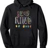 Be Kind Quote Hoodie
