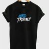 Good Trouble T-Shirt
