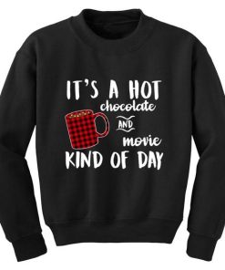 Hot Chocolate And Movie Sweatshirt