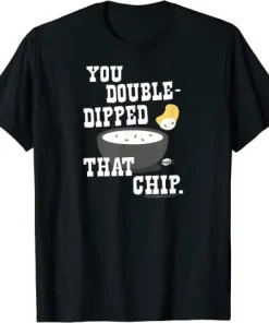 Seinfeld You Double-Dipped That Chip T-Shirt