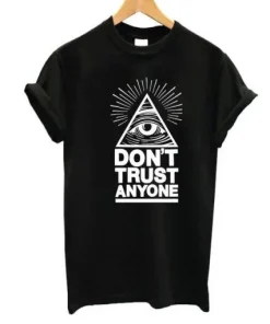 Don’t Trust Anyone T-shirt