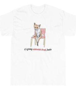 It’s Giving Existential Dread Bestie T-shirt