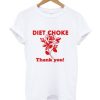 Diet Choke Thank You T-shirt