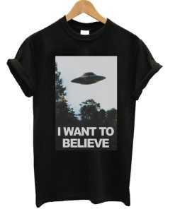 I Want To Believe UFO T-shirt