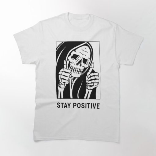 Stay Positive T-shirt