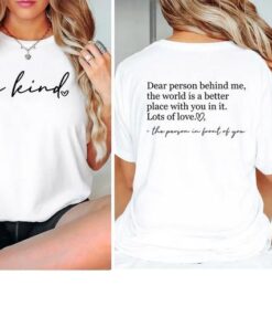 Dear Person Behind Me Shirt You Matter Shirt (2side)