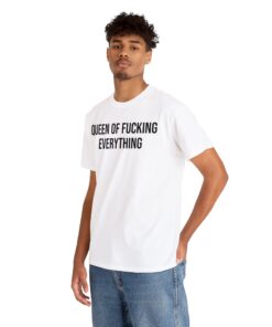 queen of fucking everything t-shirt thd